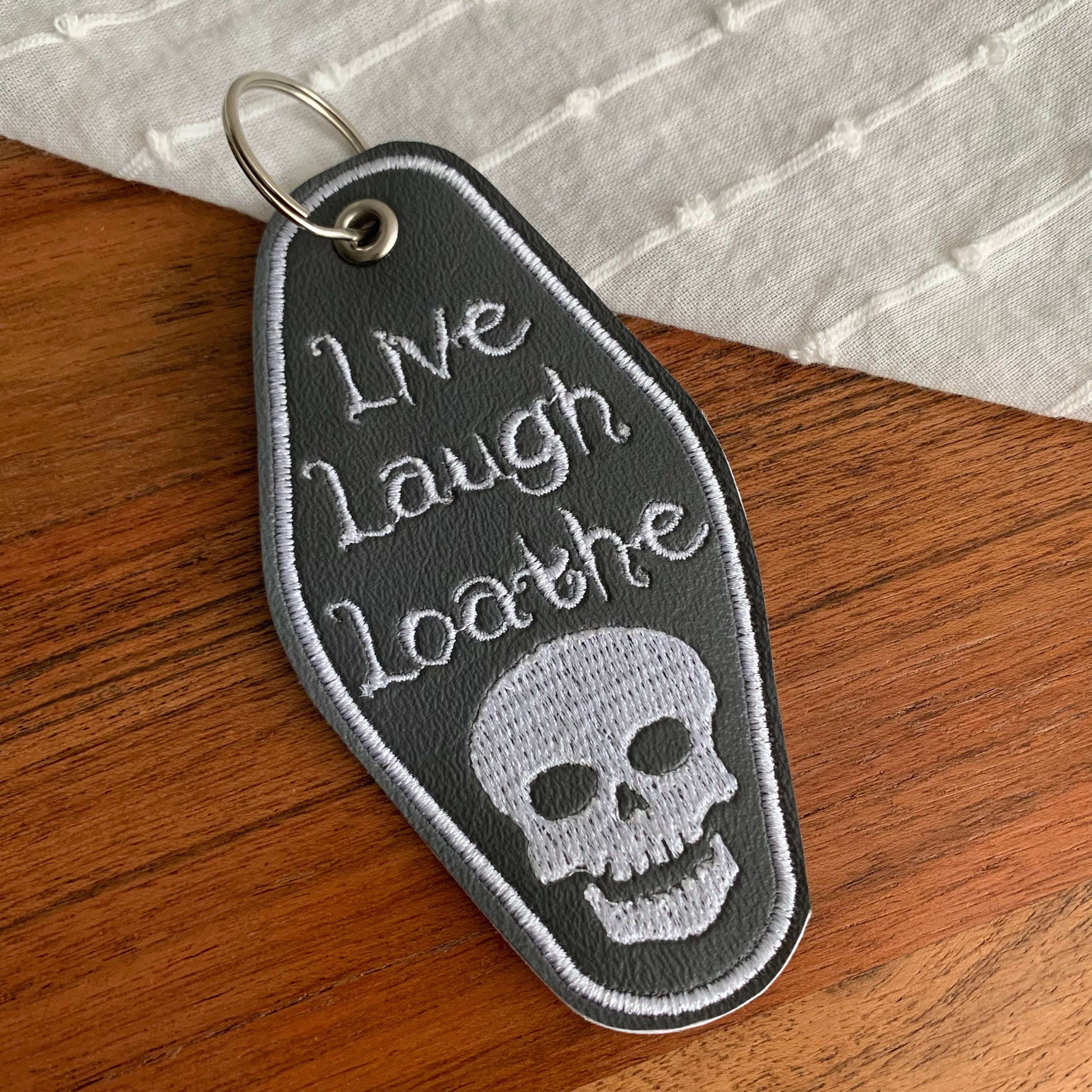 Live, Laugh, Loathe Keychain